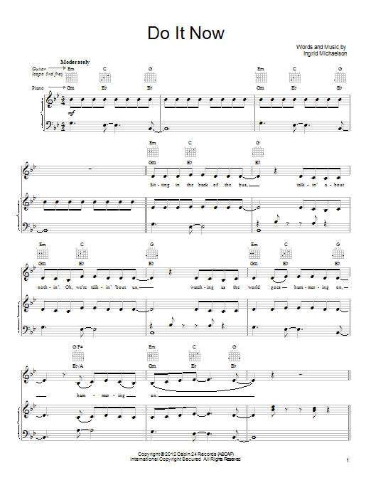 Learn to play Ingrid Michaelson Do It Now sheet music for Piano, Vocal & Guitar Chords (Right-Hand Melody) in minutes. Price: 7.8900$ Ingrid Michaelson Do It Now sheet music notes and chords arranged for Piano, Vocal & Guitar Chords (Right-Hand Melody)