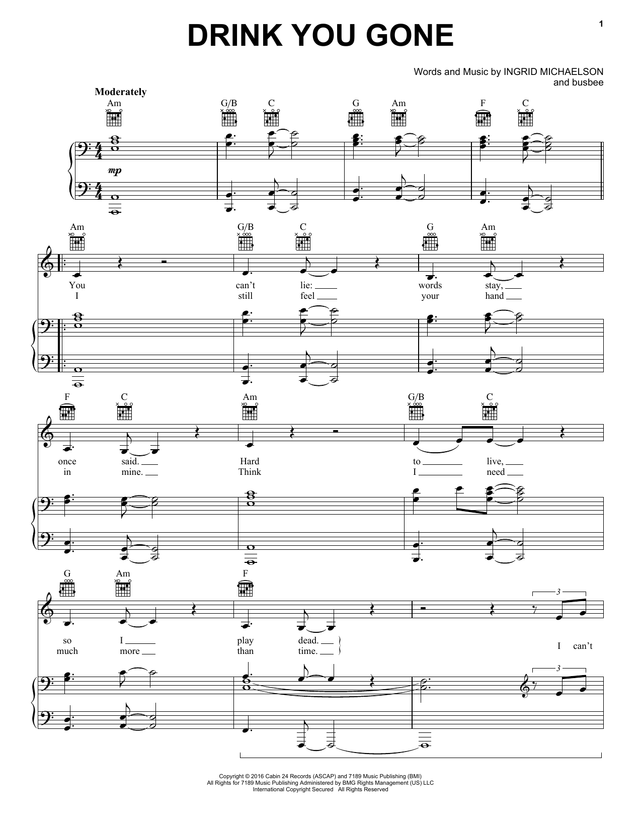 Learn to play Ingrid Michaelson Drink You Gone sheet music for Piano, Vocal & Guitar Chords (Right-Hand Melody) in minutes. Price: 7.8900$ Ingrid Michaelson Drink You Gone sheet music notes and chords arranged for Piano, Vocal & Guitar Chords (Right-Hand Melody)