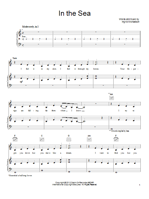 Learn to play Ingrid Michaelson In The Sea sheet music for Piano, Vocal & Guitar Chords (Right-Hand Melody) in minutes. Price: 7.8900$ Ingrid Michaelson In The Sea sheet music notes and chords arranged for Piano, Vocal & Guitar Chords (Right-Hand Melody)