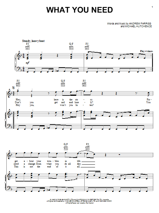 Learn to play INXS What You Need sheet music for Piano, Vocal & Guitar Chords in minutes. Price: 7.8900$ INXS What You Need sheet music notes and chords arranged for Piano, Vocal & Guitar Chords