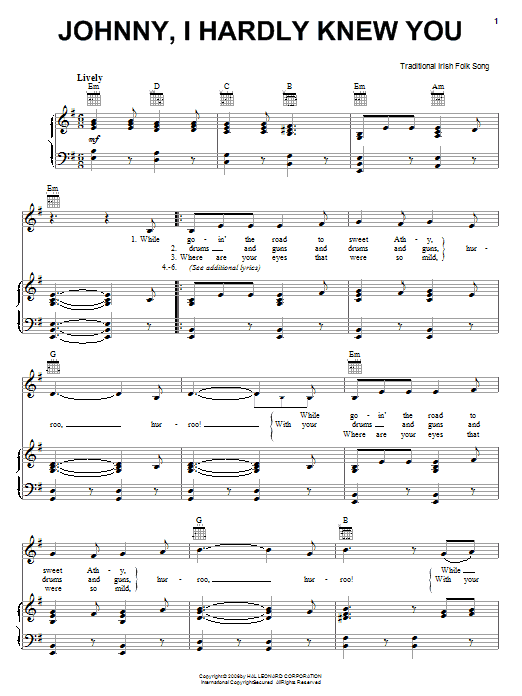 Learn to play Irish Folksong Johnny, I Hardly Knew You sheet music for Piano, Vocal & Guitar Chords (Right-Hand Melody) in minutes. Price: 7.8900$ Irish Folksong Johnny, I Hardly Knew You sheet music notes and chords arranged for Piano, Vocal & Guitar Chords (Right-Hand Melody)