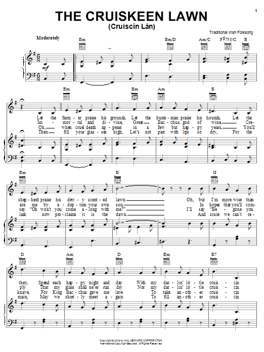 Learn to play Irish Folksong The Cruiskeen Lawn (Cruiscin Lan) sheet music for Piano, Vocal & Guitar Chords (Right-Hand Melody) in minutes. Price: 7.8900$ Irish Folksong The Cruiskeen Lawn (Cruiscin Lan) sheet music notes and chords arranged for Piano, Vocal & Guitar Chords (Right-Hand Melody)
