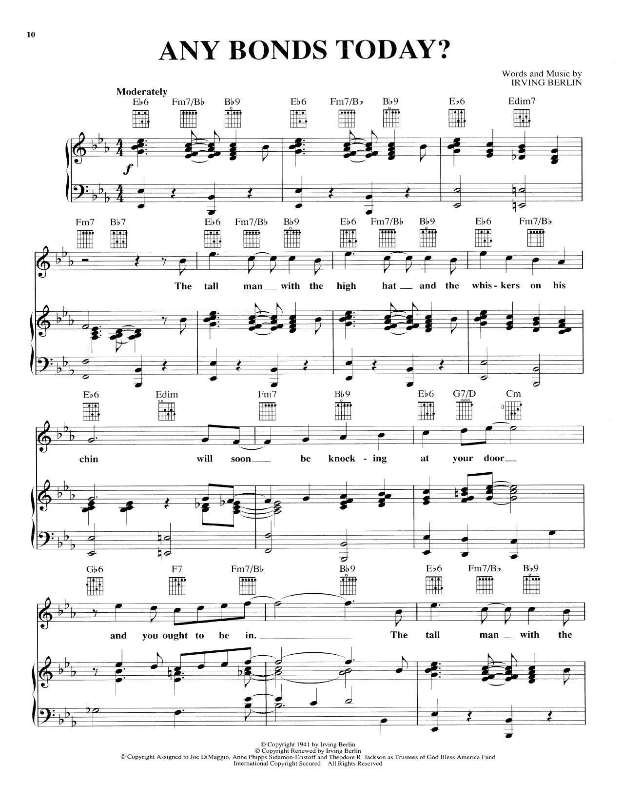 Learn to play Irving Berlin Any Bonds Today sheet music for Piano, Vocal & Guitar Chords (Right-Hand Melody) in minutes. Price: 7.8900$ Irving Berlin Any Bonds Today sheet music notes and chords arranged for Piano, Vocal & Guitar Chords (Right-Hand Melody)