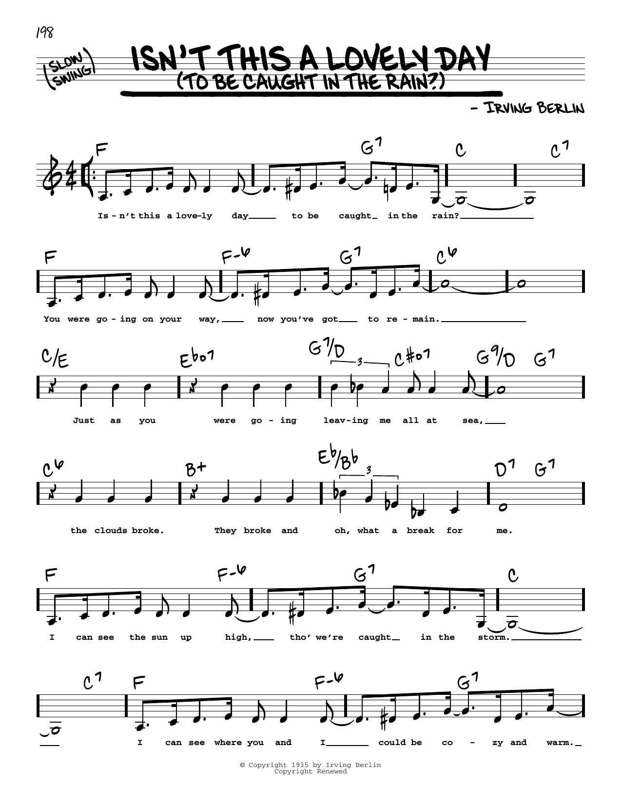 Learn to play Irving Berlin Isn't This A Lovely Day (To Be Caught In The Rain?) (Low Voice) sheet music for Real Book – Melody, Lyrics & Chords in minutes. Price: 5.9900$ Irving Berlin Isn't This A Lovely Day (To Be Caught In The Rain?) (Low Voice) sheet music notes and chords arranged for Real Book – Melody, Lyrics & Chords