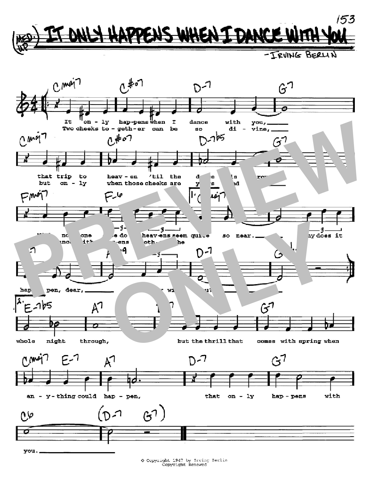 Learn to play Irving Berlin It Only Happens When I Dance With You sheet music for Real Book – Melody, Lyrics & Chords in minutes. Price: 5.9900$ Irving Berlin It Only Happens When I Dance With You sheet music notes and chords arranged for Real Book – Melody, Lyrics & Chords