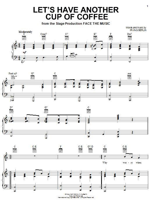 Learn to play Irving Berlin Let's Have Another Cup O' Coffee sheet music for Piano, Vocal & Guitar Chords (Right-Hand Melody) in minutes. Price: 7.8900$ Irving Berlin Let's Have Another Cup O' Coffee sheet music notes and chords arranged for Piano, Vocal & Guitar Chords (Right-Hand Melody)