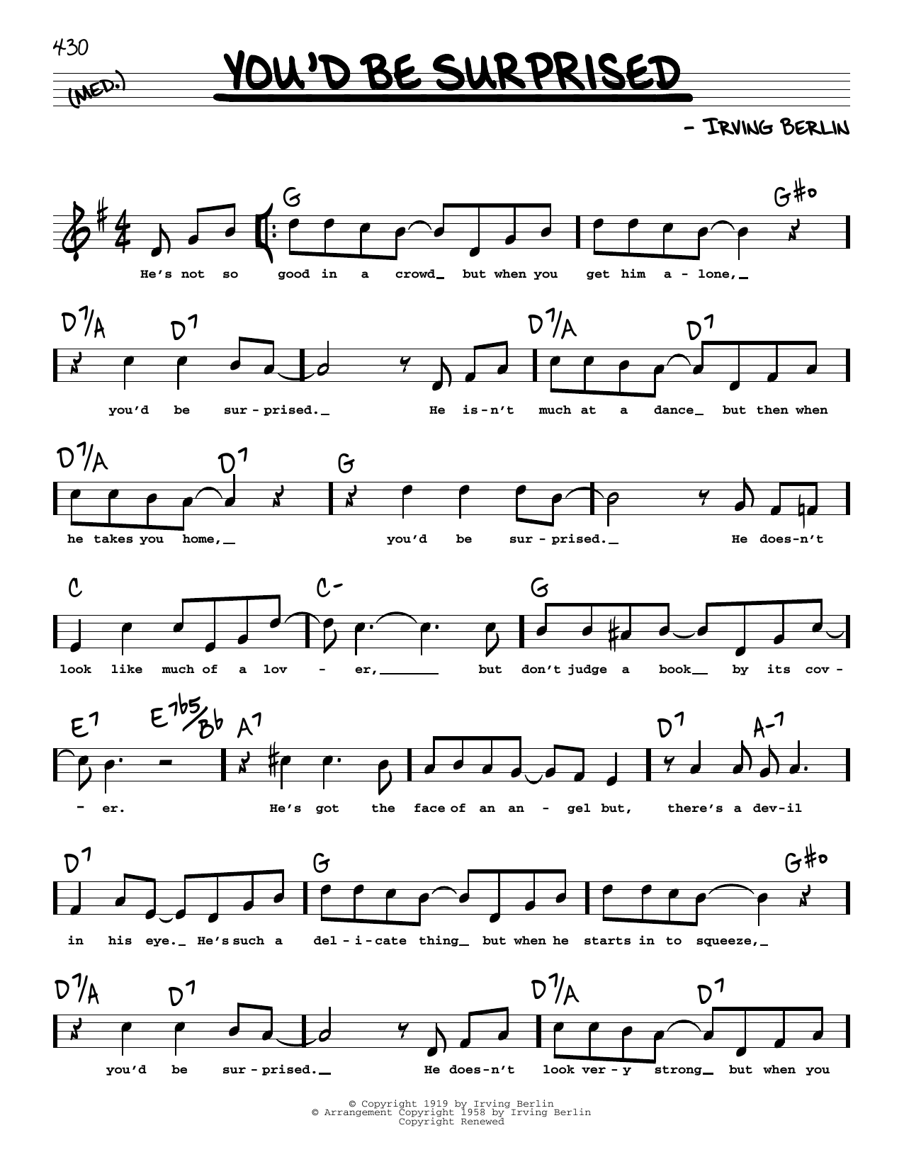 Learn to play Irving Berlin You'd Be Surprised (High Voice) sheet music for Real Book – Melody, Lyrics & Chords in minutes. Price: 5.9900$ Irving Berlin You'd Be Surprised (High Voice) sheet music notes and chords arranged for Real Book – Melody, Lyrics & Chords