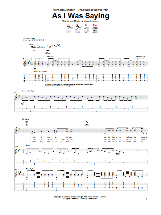 Learn to play Jack Johnson As I Was Saying sheet music for Guitar Tab in minutes. Price: 7.8900$ Jack Johnson As I Was Saying sheet music notes and chords arranged for Guitar Tab