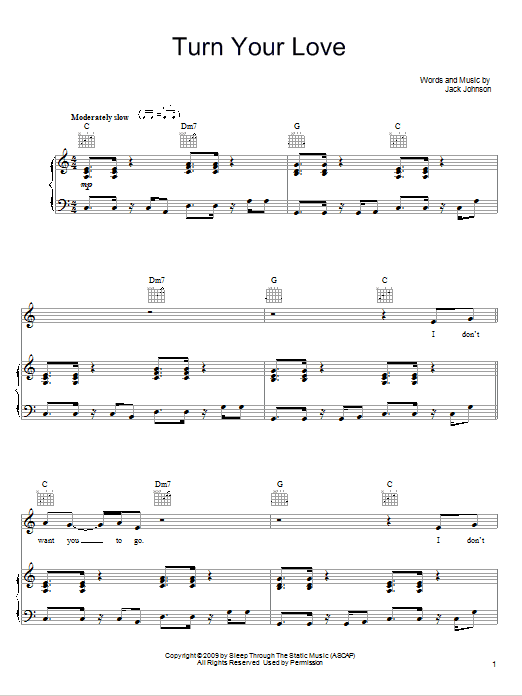 Learn to play Jack Johnson Turn Your Love sheet music for Piano, Vocal & Guitar Chords (Right-Hand Melody) in minutes. Price: 7.8900$ Jack Johnson Turn Your Love sheet music notes and chords arranged for Piano, Vocal & Guitar Chords (Right-Hand Melody)