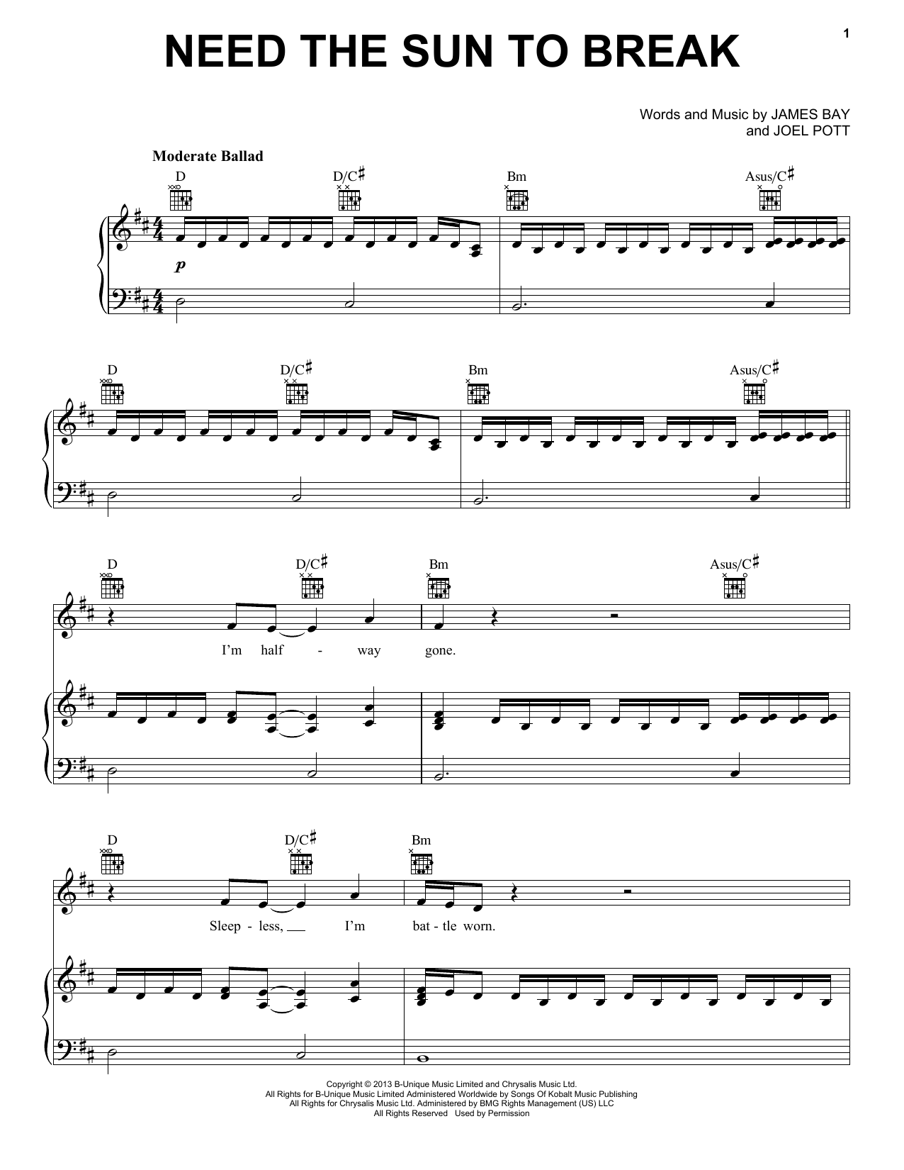 Learn to play James Bay Need The Sun To Break sheet music for Piano, Vocal & Guitar Chords (Right-Hand Melody) in minutes. Price: 7.8900$ James Bay Need The Sun To Break sheet music notes and chords arranged for Piano, Vocal & Guitar Chords (Right-Hand Melody)