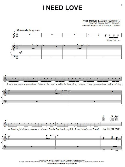 Learn to play James Todd Smith I Need Love sheet music for Piano, Vocal & Guitar Chords (Right-Hand Melody) in minutes. Price: 7.8900$ James Todd Smith I Need Love sheet music notes and chords arranged for Piano, Vocal & Guitar Chords (Right-Hand Melody)