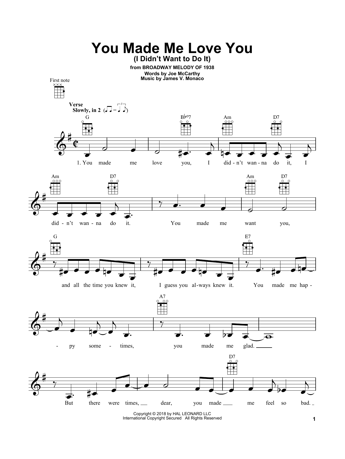 Learn to play James V. Monaco You Made Me Love You (I Didn't Want To Do It) sheet music for Ukulele in minutes. Price: 5.9900$ James V. Monaco You Made Me Love You (I Didn't Want To Do It) sheet music notes and chords arranged for Ukulele