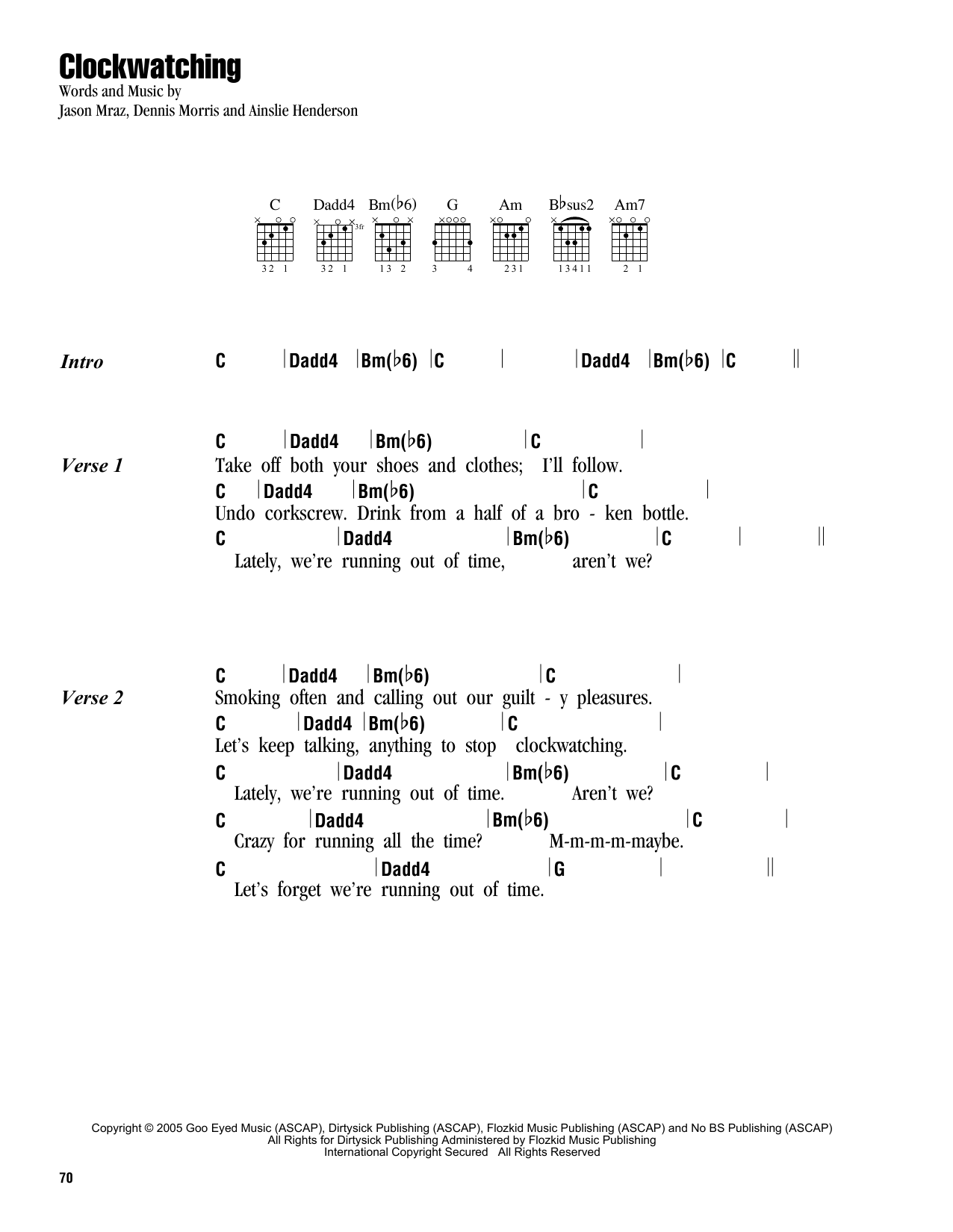 Learn to play Jason Mraz Clockwatching sheet music for Ukulele Chords/Lyrics in minutes. Price: 4.4900$ Jason Mraz Clockwatching sheet music notes and chords arranged for Ukulele Chords/Lyrics