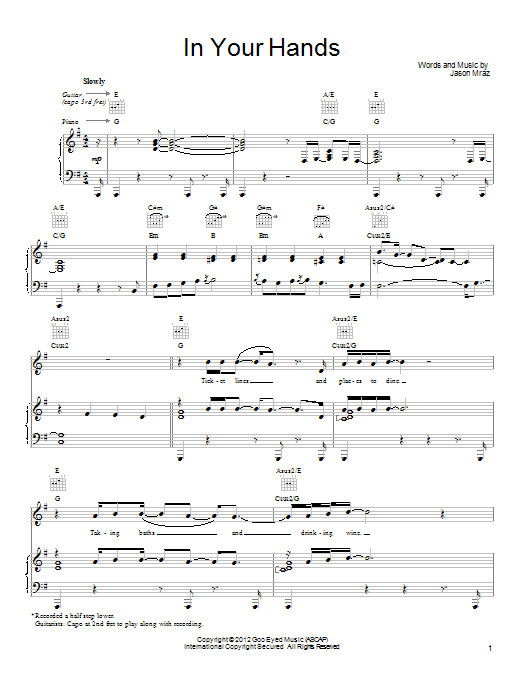 Learn to play Jason Mraz In Your Hands sheet music for Piano, Vocal & Guitar Chords (Right-Hand Melody) in minutes. Price: 7.8900$ Jason Mraz In Your Hands sheet music notes and chords arranged for Piano, Vocal & Guitar Chords (Right-Hand Melody)