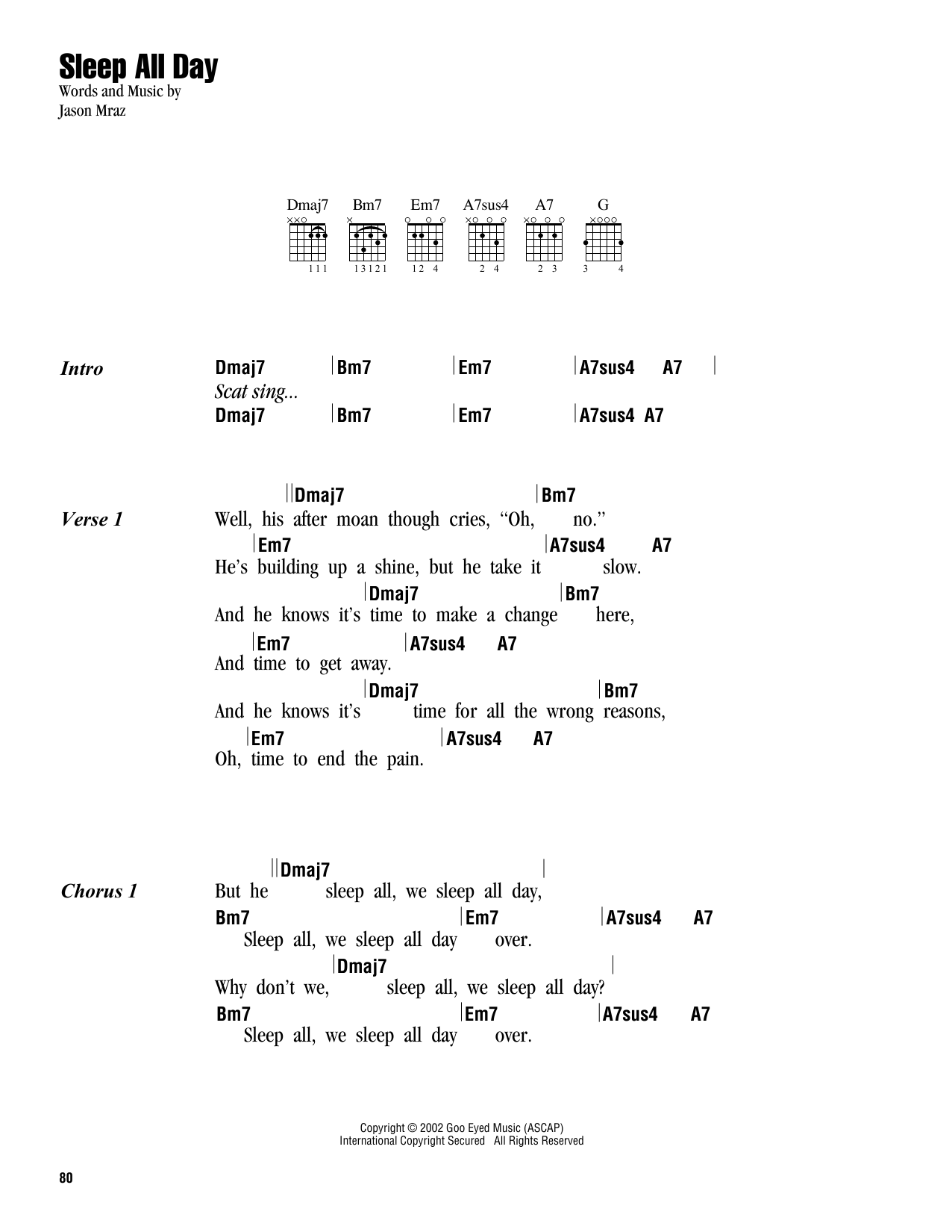 Learn to play Jason Mraz Sleep All Day sheet music for Ukulele Chords/Lyrics in minutes. Price: 4.4900$ Jason Mraz Sleep All Day sheet music notes and chords arranged for Ukulele Chords/Lyrics