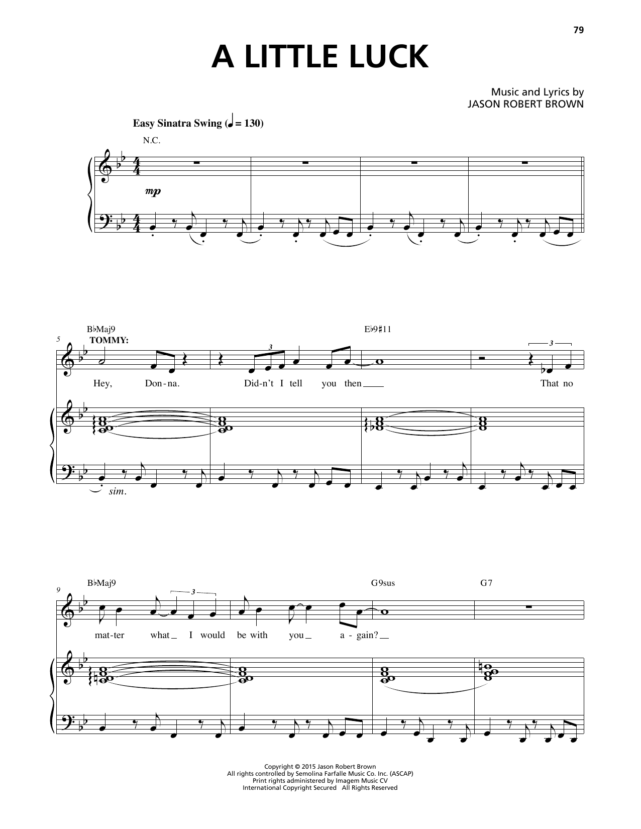 Learn to play Jason Robert Brown A Little Luck sheet music for Piano & Vocal in minutes. Price: 7.8900$ Jason Robert Brown A Little Luck sheet music notes and chords arranged for Piano & Vocal