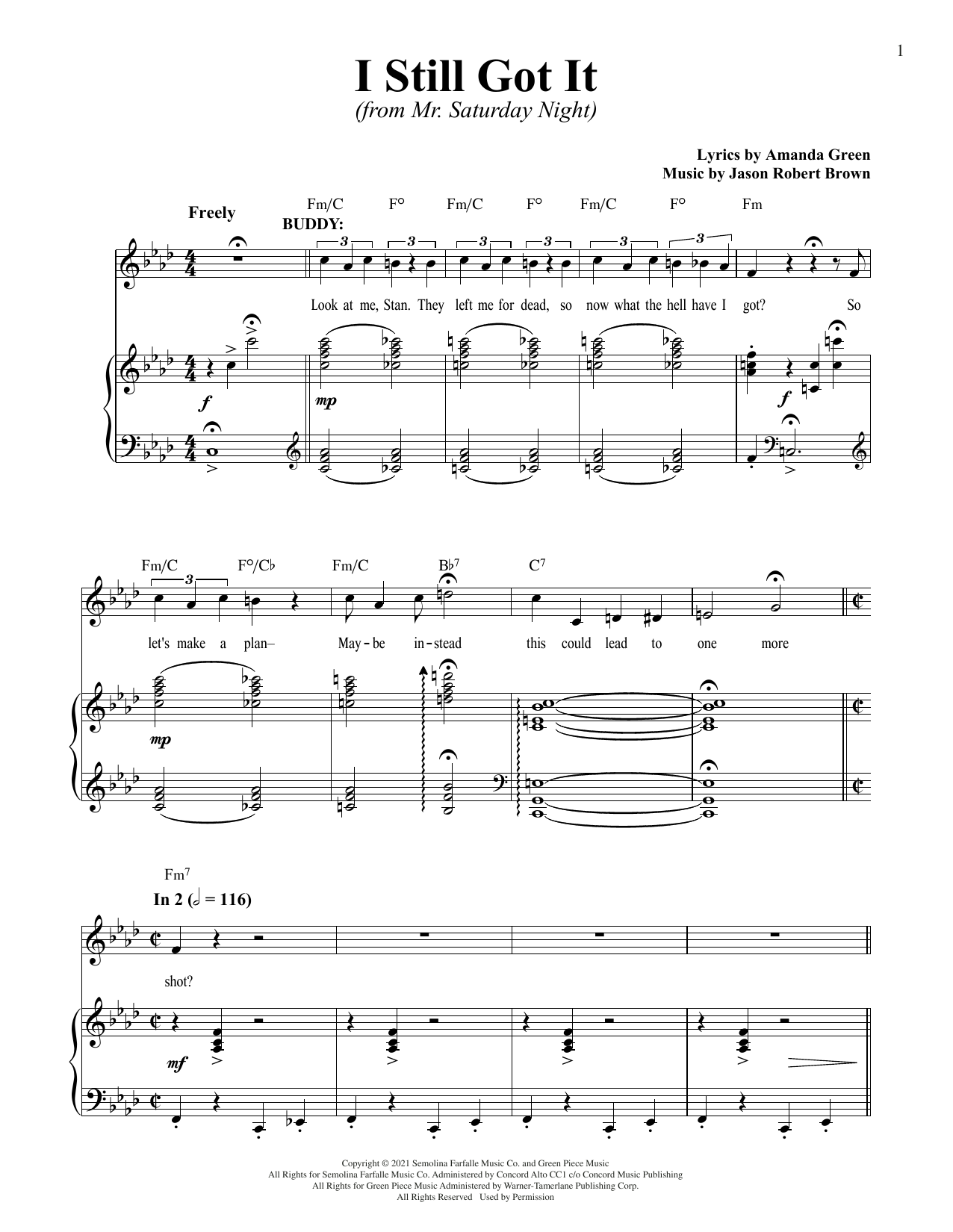 Learn to play Jason Robert Brown and Amanda Green I Still Got It (from Mr. Saturday Night) sheet music for Piano & Vocal in minutes. Price: 7.8900$ Jason Robert Brown and Amanda Green I Still Got It (from Mr. Saturday Night) sheet music notes and chords arranged for Piano & Vocal