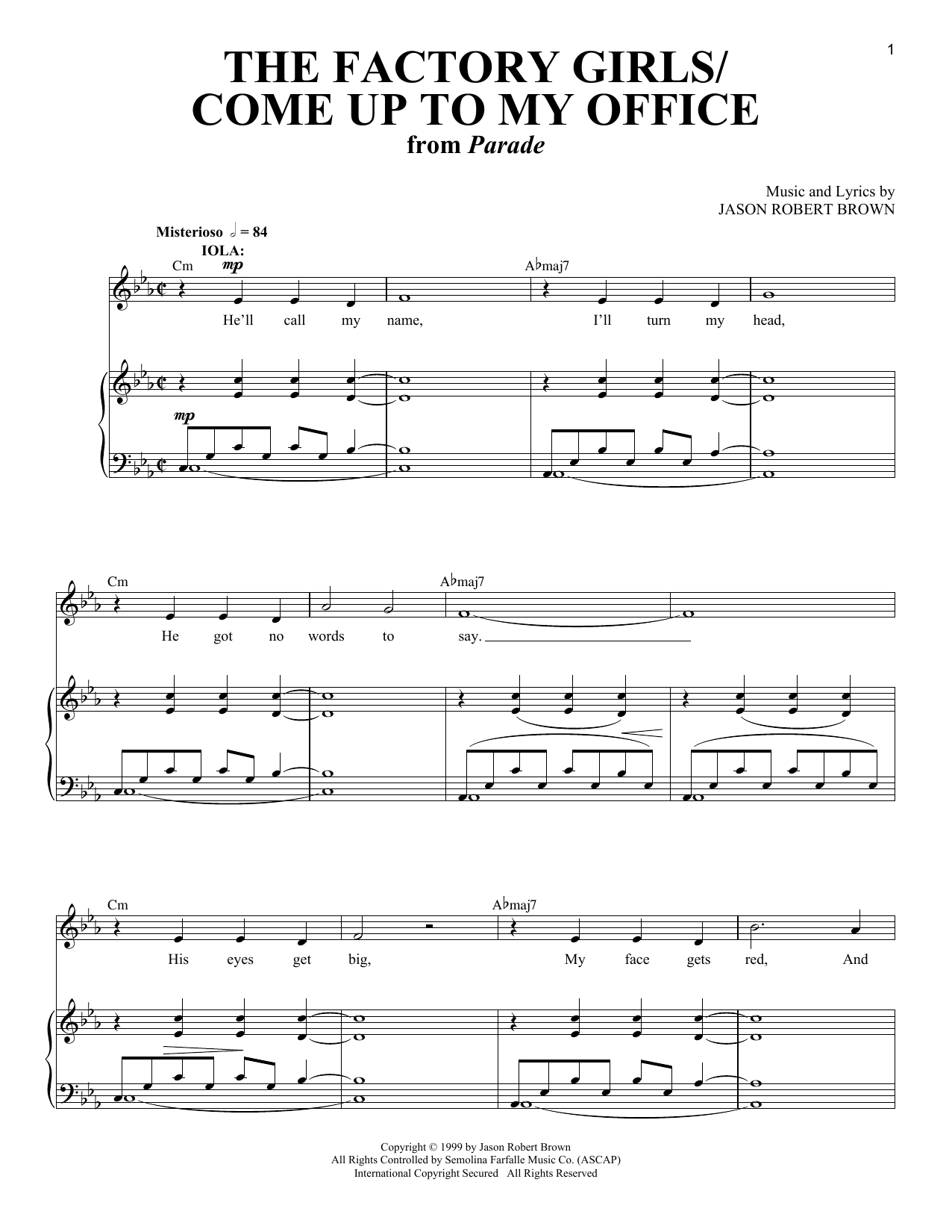 Learn to play Jason Robert Brown Factory Girls / Come Up To My Office (from Parade) sheet music for Piano & Vocal in minutes. Price: 7.8900$ Jason Robert Brown Factory Girls / Come Up To My Office (from Parade) sheet music notes and chords arranged for Piano & Vocal