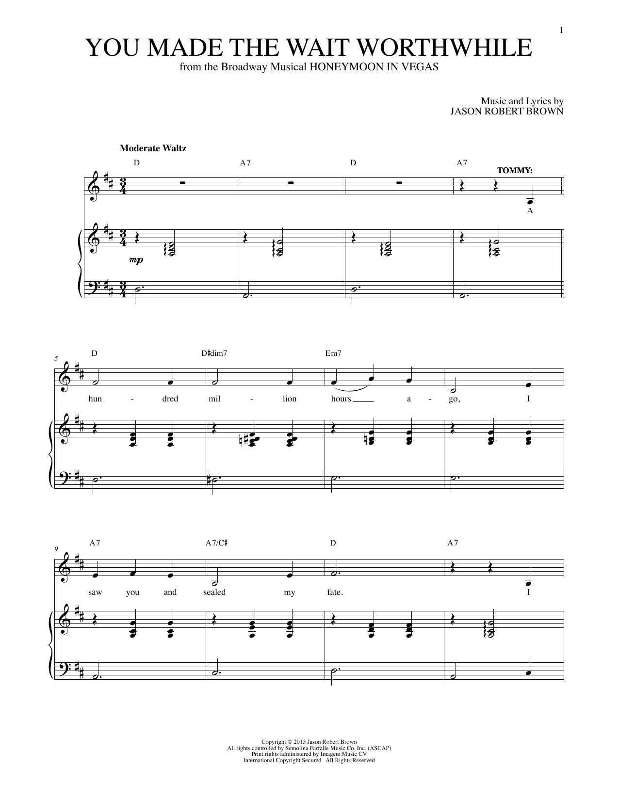 Learn to play Jason Robert Brown You Made The Wait Worthwhile sheet music for Piano & Vocal in minutes. Price: 7.8900$ Jason Robert Brown You Made The Wait Worthwhile sheet music notes and chords arranged for Piano & Vocal