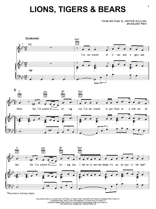 Learn to play Jazmine Sullivan Lions, Tigers & Bears sheet music for Piano, Vocal & Guitar Chords (Right-Hand Melody) in minutes. Price: 7.8900$ Jazmine Sullivan Lions, Tigers & Bears sheet music notes and chords arranged for Piano, Vocal & Guitar Chords (Right-Hand Melody)