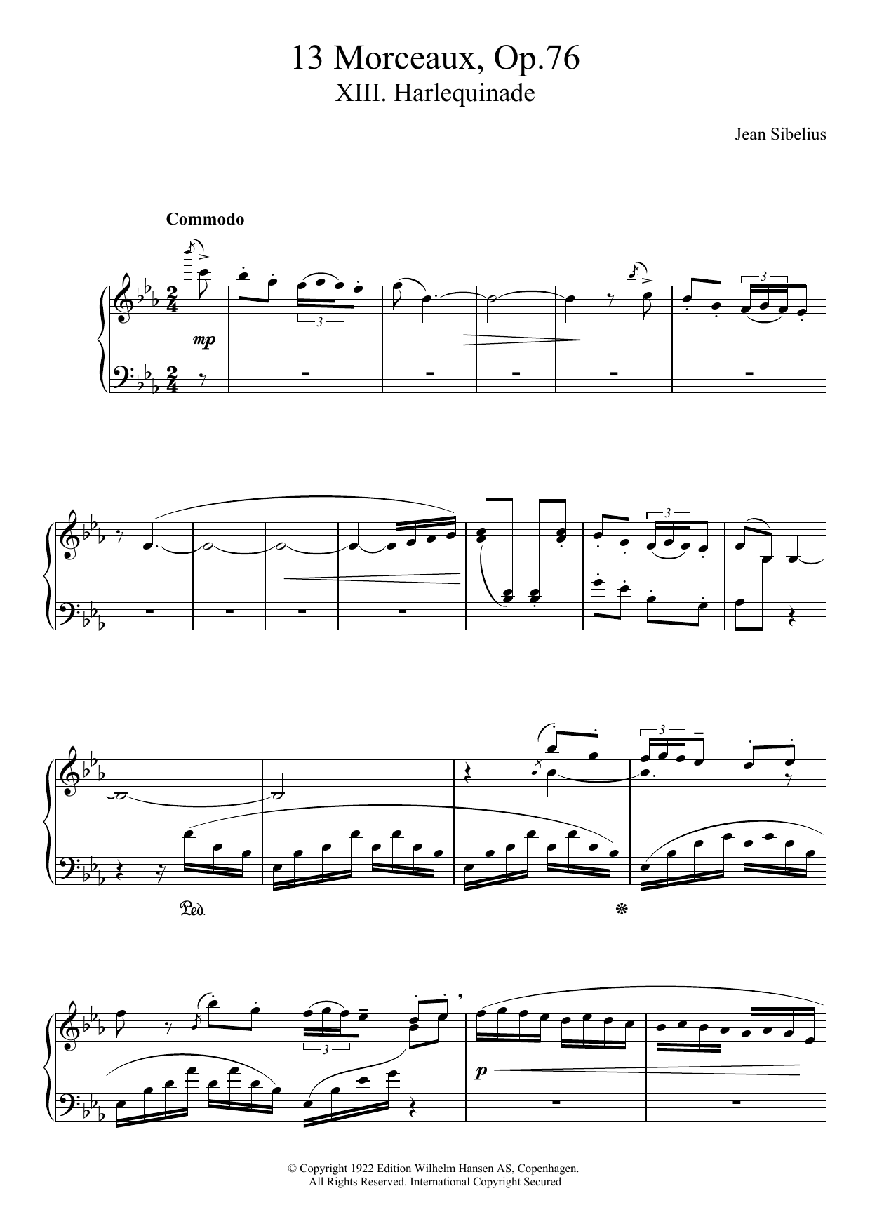 Learn to play Jean Sibelius 13 Morceaux, Op.76 - XIII. Harlequinade sheet music for Piano Solo in minutes. Price: 7.8900$ Jean Sibelius 13 Morceaux, Op.76 - XIII. Harlequinade sheet music notes and chords arranged for Piano Solo