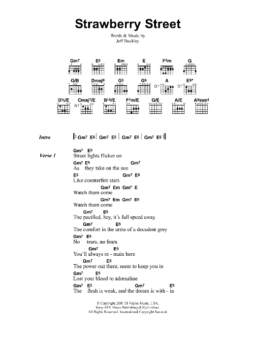 Learn to play Jeff Buckley Strawberry Street sheet music for Guitar Chords/Lyrics in minutes. Price: 4.4900$ Jeff Buckley Strawberry Street sheet music notes and chords arranged for Guitar Chords/Lyrics