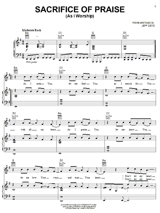 Learn to play Jeff Deyo Sacrifice Of Praise sheet music for Piano, Vocal & Guitar Chords (Right-Hand Melody) in minutes. Price: 7.8900$ Jeff Deyo Sacrifice Of Praise sheet music notes and chords arranged for Piano, Vocal & Guitar Chords (Right-Hand Melody)