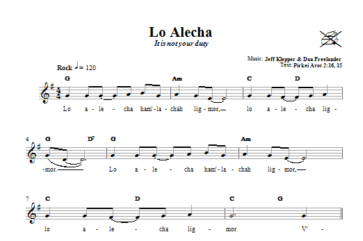 Learn to play Jeff Klepper Lo Alecha (It Is Not Your Duty) sheet music for Lead Sheet / Fake Book in minutes. Price: 5.9900$ Jeff Klepper Lo Alecha (It Is Not Your Duty) sheet music notes and chords arranged for Lead Sheet / Fake Book