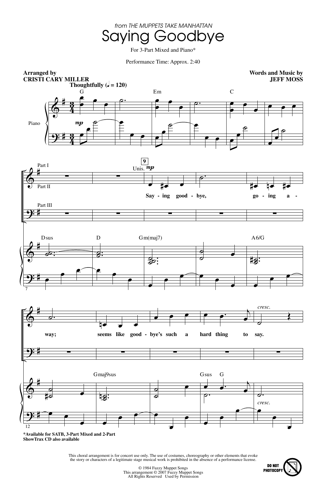 Learn to play Jeff Moss Saying Goodbye (from The Muppets Take Manhattan) (arr. Cristi Cary Miller) sheet music for 3-Part Mixed Choir in minutes. Price: 3.9900$ Jeff Moss Saying Goodbye (from The Muppets Take Manhattan) (arr. Cristi Cary Miller) sheet music notes and chords arranged for 3-Part Mixed Choir