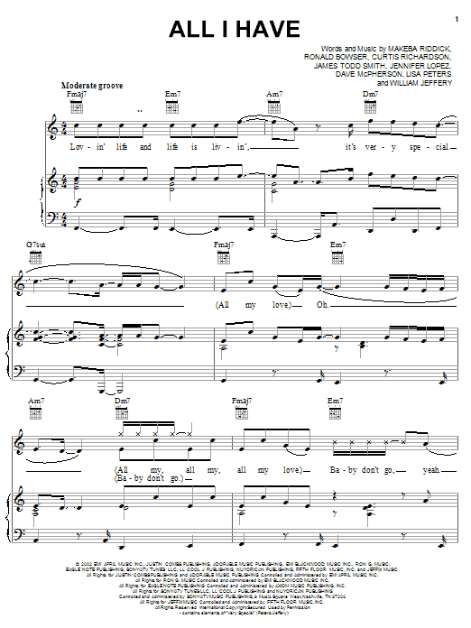 Learn to play Jennifer Lopez All I Have (feat. LL Cool J) sheet music for Piano, Vocal & Guitar Chords (Right-Hand Melody) in minutes. Price: 7.8900$ Jennifer Lopez All I Have (feat. LL Cool J) sheet music notes and chords arranged for Piano, Vocal & Guitar Chords (Right-Hand Melody)