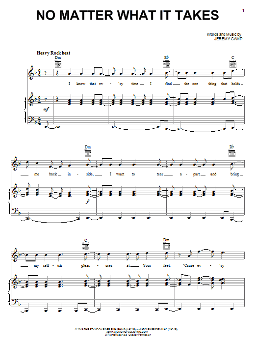 Learn to play Jeremy Camp No Matter What It Takes sheet music for Piano, Vocal & Guitar Chords (Right-Hand Melody) in minutes. Price: 7.8900$ Jeremy Camp No Matter What It Takes sheet music notes and chords arranged for Piano, Vocal & Guitar Chords (Right-Hand Melody)