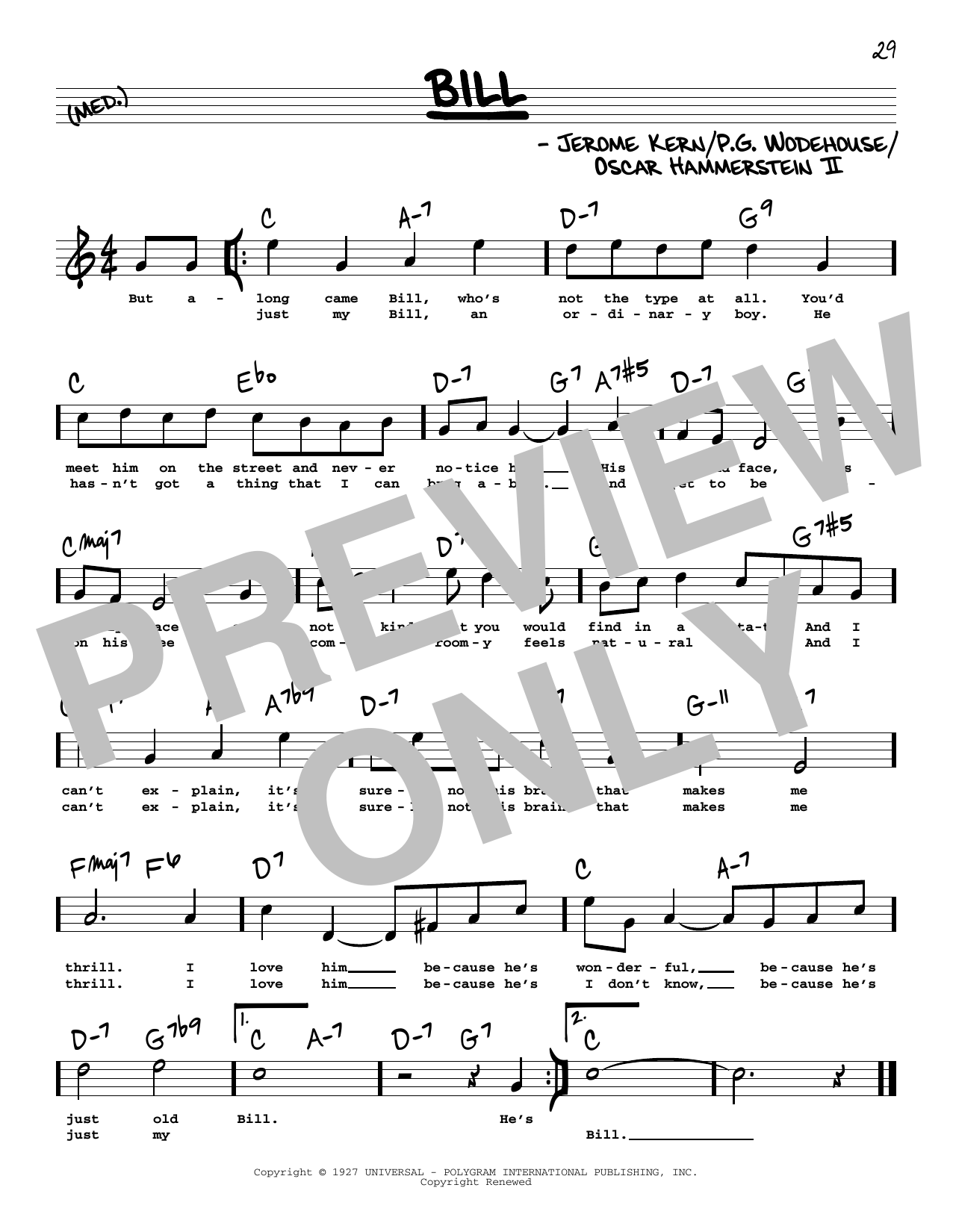Learn to play Jerome Kern and Oscar Hammerstein II Bill (High Voice) (from Show Boat) sheet music for Real Book – Melody, Lyrics & Chords in minutes. Price: 5.9900$ Jerome Kern and Oscar Hammerstein II Bill (High Voice) (from Show Boat) sheet music notes and chords arranged for Real Book – Melody, Lyrics & Chords