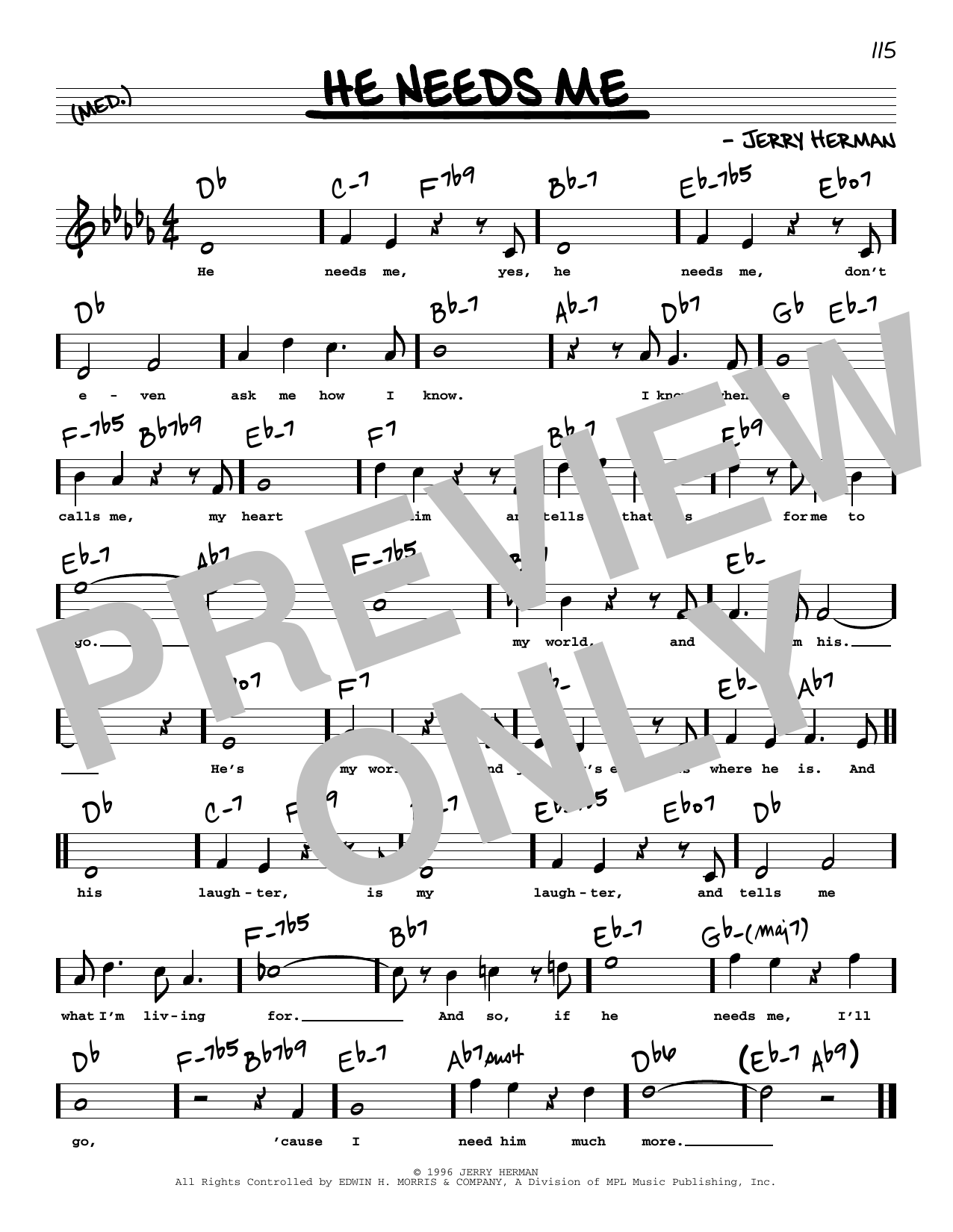 Learn to play Jerry Herman He Needs Me (High Voice) sheet music for Real Book – Melody, Lyrics & Chords in minutes. Price: 5.9900$ Jerry Herman He Needs Me (High Voice) sheet music notes and chords arranged for Real Book – Melody, Lyrics & Chords