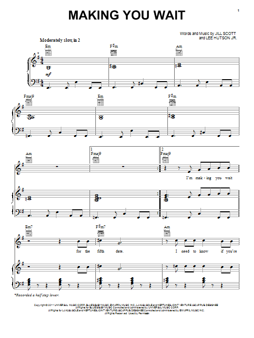 Learn to play Jill Scott Making You Wait sheet music for Piano, Vocal & Guitar Chords (Right-Hand Melody) in minutes. Price: 7.8900$ Jill Scott Making You Wait sheet music notes and chords arranged for Piano, Vocal & Guitar Chords (Right-Hand Melody)