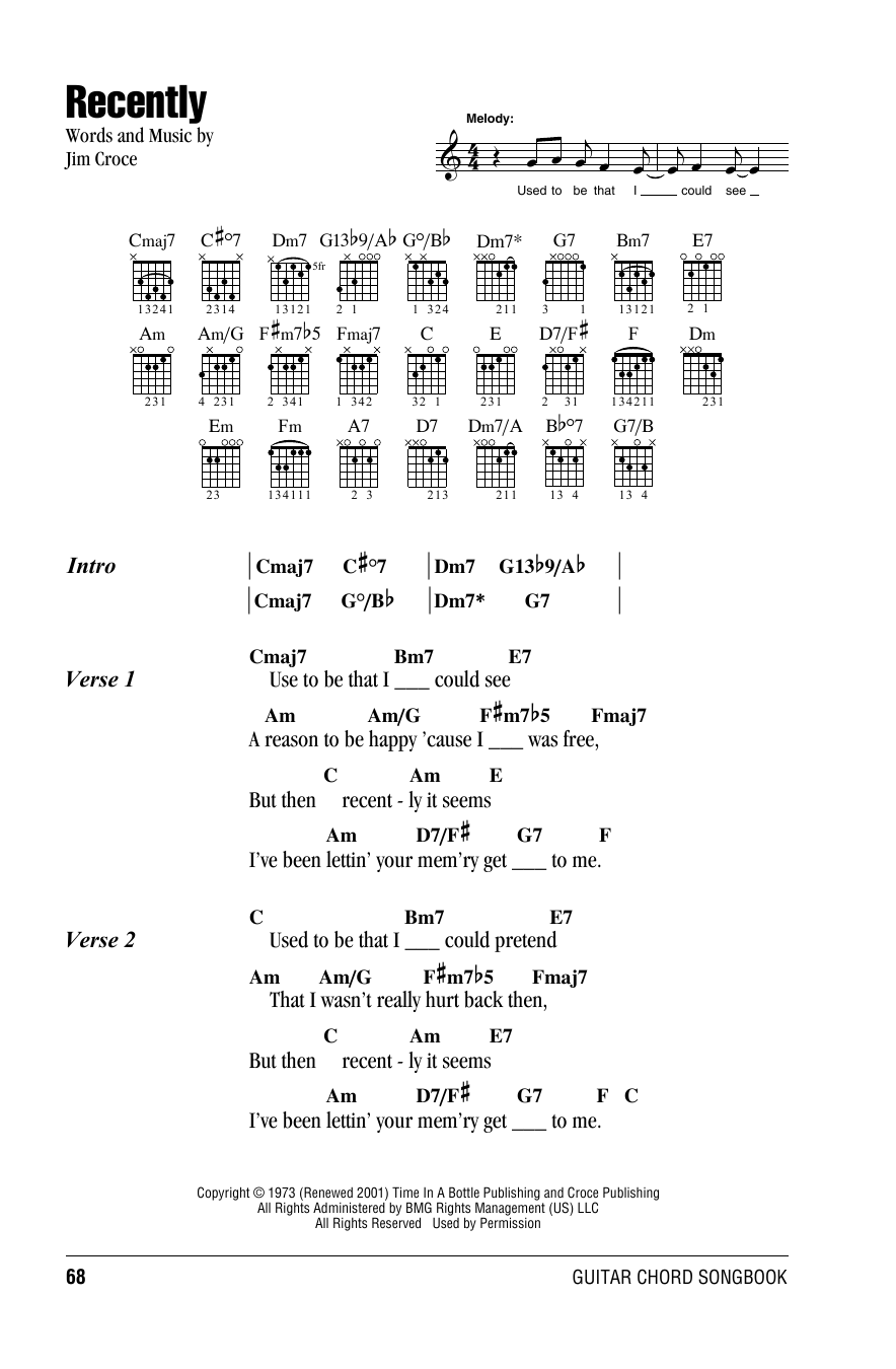 Learn to play Jim Croce Recently sheet music for Guitar Chords/Lyrics in minutes. Price: 4.4900$ Jim Croce Recently sheet music notes and chords arranged for Guitar Chords/Lyrics