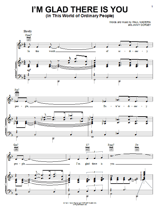 Learn to play Jimmy Dorsey I'm Glad There Is You (In This World Of Ordinary People) sheet music for Piano, Vocal & Guitar Chords (Right-Hand Melody) in minutes. Price: 7.8900$ Jimmy Dorsey I'm Glad There Is You (In This World Of Ordinary People) sheet music notes and chords arranged for Piano, Vocal & Guitar Chords (Right-Hand Melody)