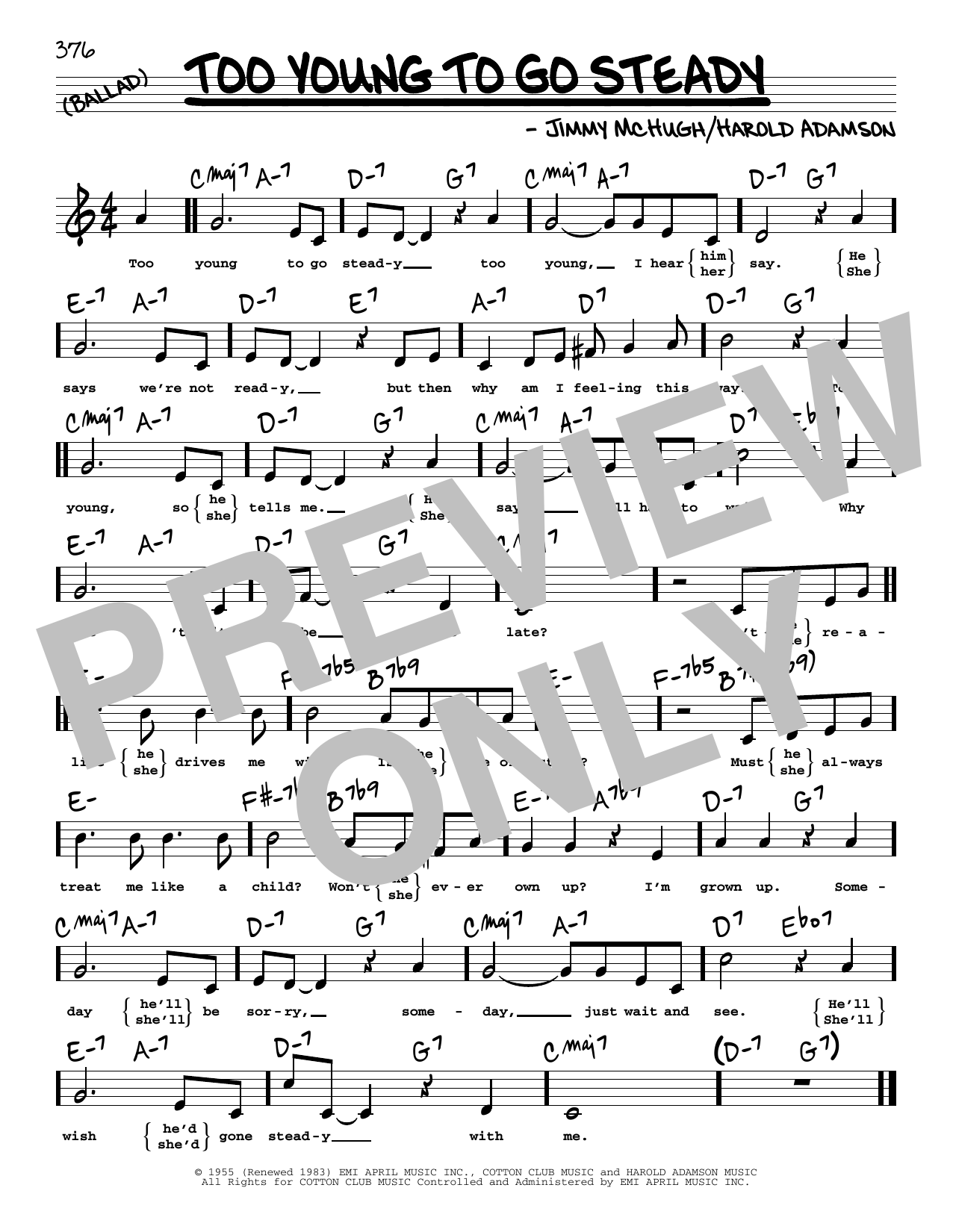 Learn to play Jimmy McHugh Too Young To Go Steady (High Voice) sheet music for Real Book – Melody, Lyrics & Chords in minutes. Price: 5.9900$ Jimmy McHugh Too Young To Go Steady (High Voice) sheet music notes and chords arranged for Real Book – Melody, Lyrics & Chords