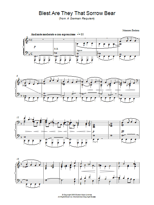 Learn to play Johannes Brahms Blest Are They That Sorrow Bear (from A German Requiem) sheet music for Piano Solo in minutes. Price: 7.8900$ Johannes Brahms Blest Are They That Sorrow Bear (from A German Requiem) sheet music notes and chords arranged for Piano Solo