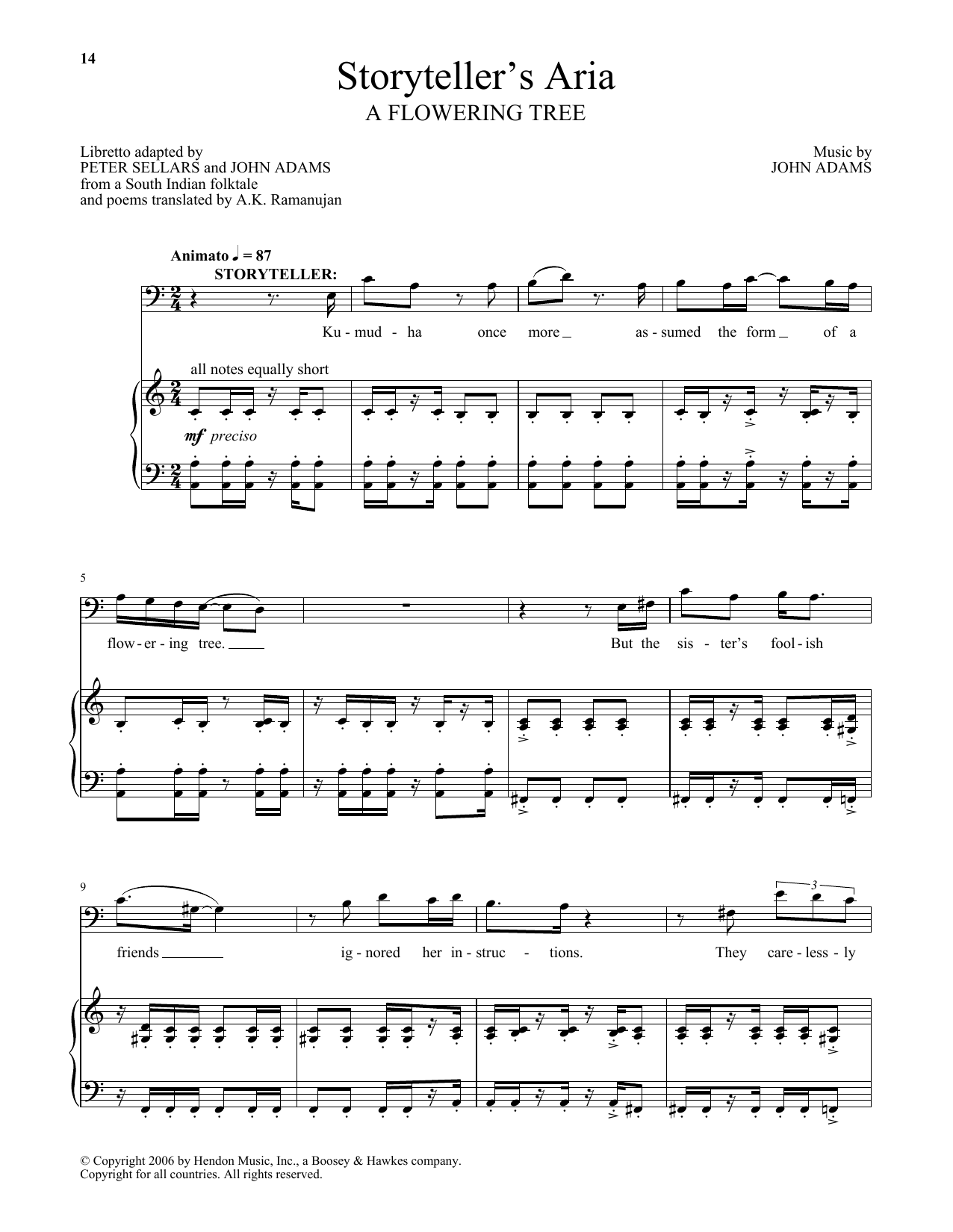 Learn to play John Adams Storyteller's Aria (from A Flowering Tree) sheet music for Piano & Vocal in minutes. Price: 7.8900$ John Adams Storyteller's Aria (from A Flowering Tree) sheet music notes and chords arranged for Piano & Vocal