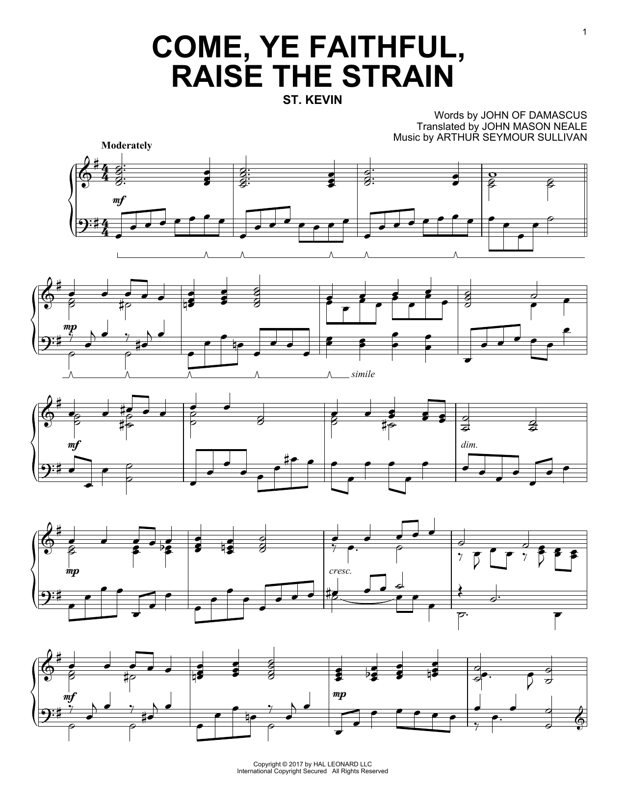 Learn to play John Mason Neale Come, Ye Faithful, Raise The Strain sheet music for Piano Solo in minutes. Price: 6.9900$ John Mason Neale Come, Ye Faithful, Raise The Strain sheet music notes and chords arranged for Piano Solo
