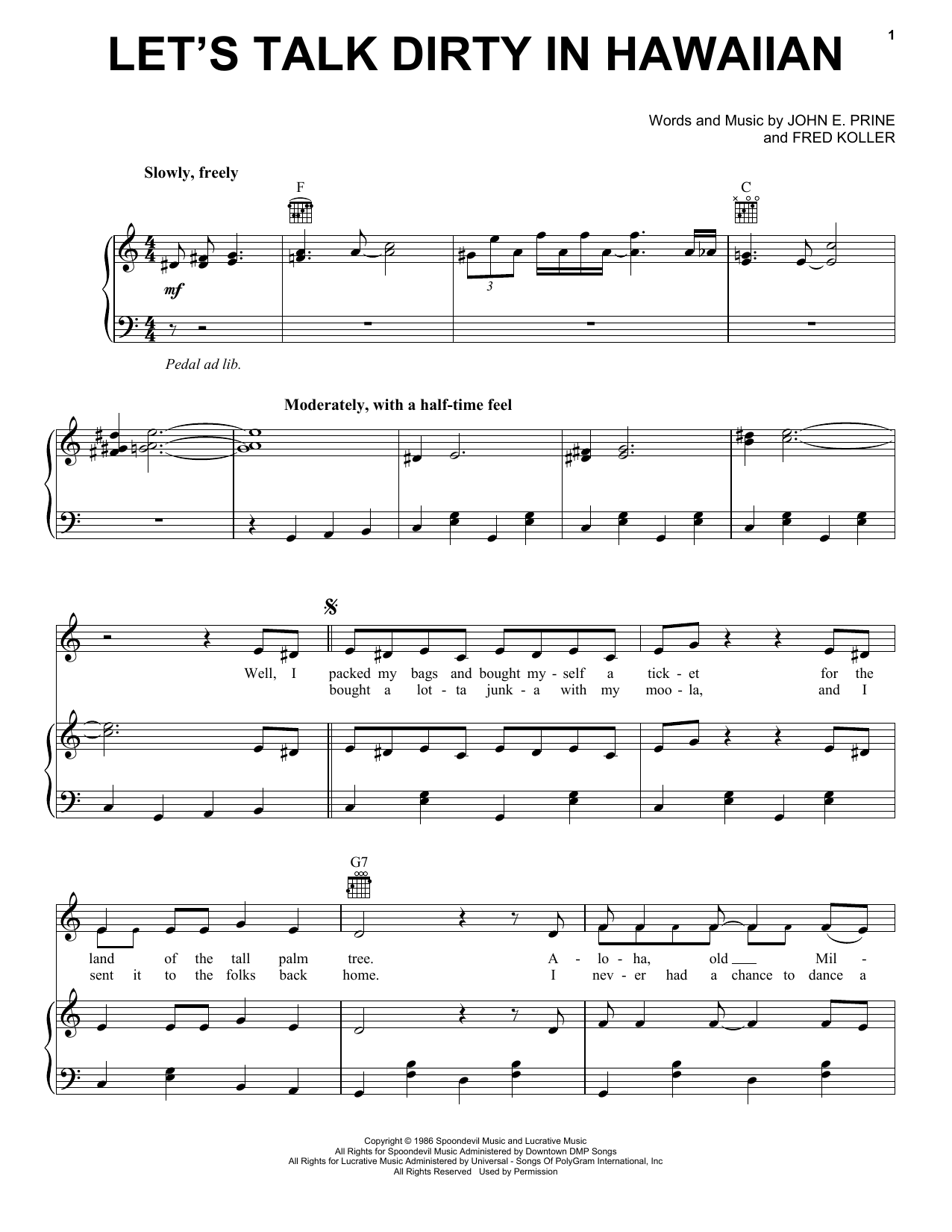 Learn to play John Prine Let's Talk Dirty In Hawaiian sheet music for Piano, Vocal & Guitar Chords (Right-Hand Melody) in minutes. Price: 6.9900$ John Prine Let's Talk Dirty In Hawaiian sheet music notes and chords arranged for Piano, Vocal & Guitar Chords (Right-Hand Melody)