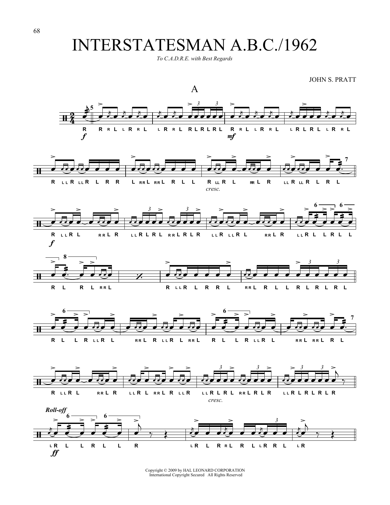 Learn to play John S. Pratt Interstatesman A.B.C./1962 sheet music for Snare Drum Solo in minutes. Price: 6.9900$ John S. Pratt Interstatesman A.B.C./1962 sheet music notes and chords arranged for Snare Drum Solo
