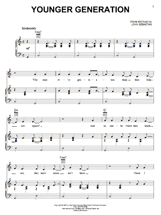 Learn to play John Sebastian Younger Generation sheet music for Piano, Vocal & Guitar Chords (Right-Hand Melody) in minutes. Price: 7.8900$ John Sebastian Younger Generation sheet music notes and chords arranged for Piano, Vocal & Guitar Chords (Right-Hand Melody)