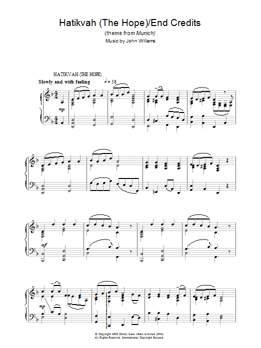 Learn to play John Williams Hatikvah (The Hope)/End Credits (from Munich) sheet music for Piano Solo in minutes. Price: 7.8900$ John Williams Hatikvah (The Hope)/End Credits (from Munich) sheet music notes and chords arranged for Piano Solo