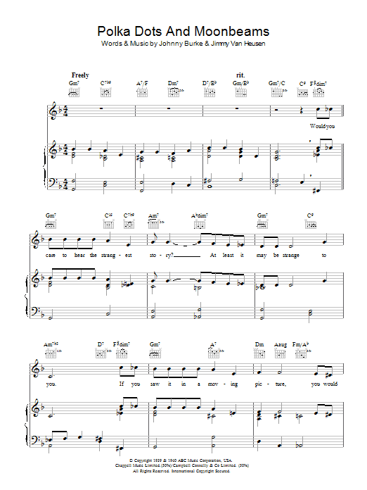 Learn to play Jimmy Van Heusen Polka Dots And Moonbeams sheet music for Piano, Vocal & Guitar Chords in minutes. Price: 7.8900$ Jimmy Van Heusen Polka Dots And Moonbeams sheet music notes and chords arranged for Piano, Vocal & Guitar Chords