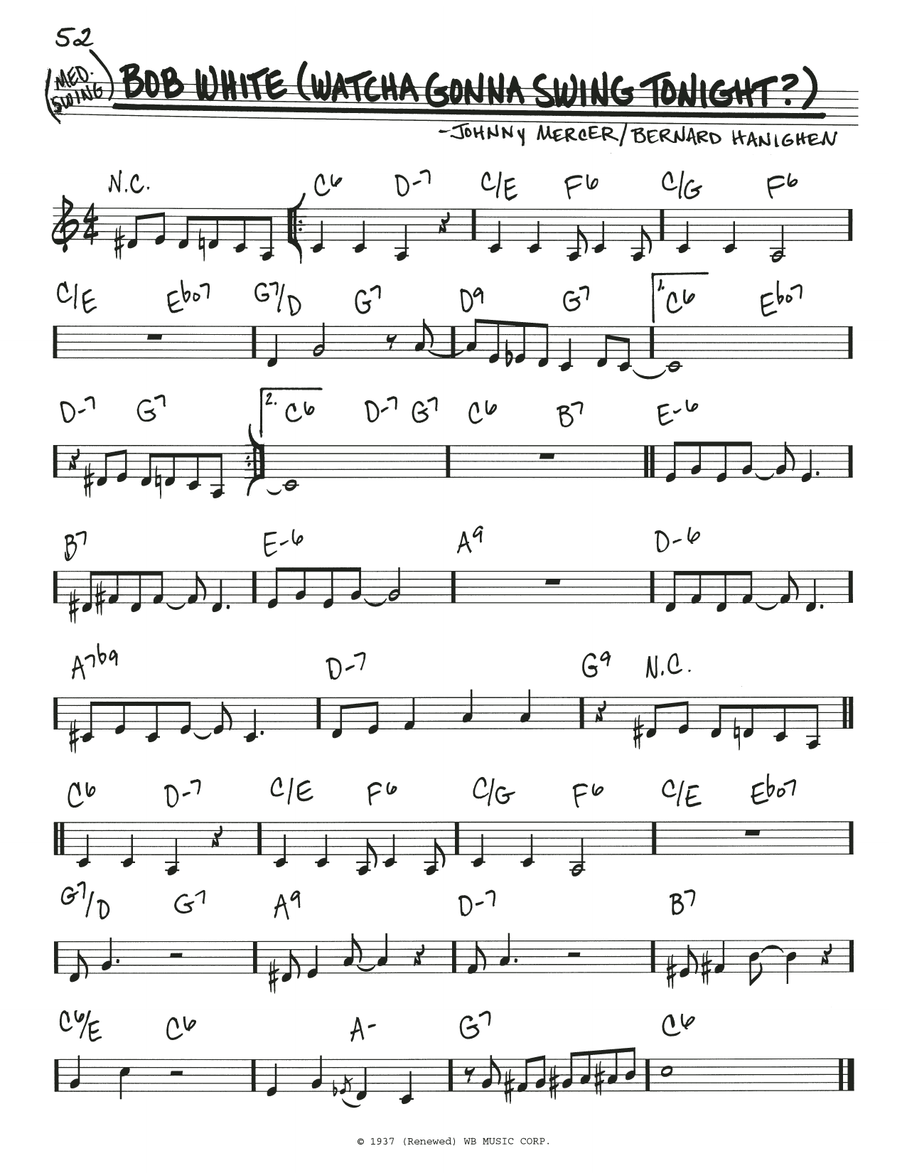 Learn to play Johnny Mercer Bob White (Watcha Gonna Swing Tonight?) sheet music for Real Book – Melody & Chords in minutes. Price: 5.9900$ Johnny Mercer Bob White (Watcha Gonna Swing Tonight?) sheet music notes and chords arranged for Real Book – Melody & Chords