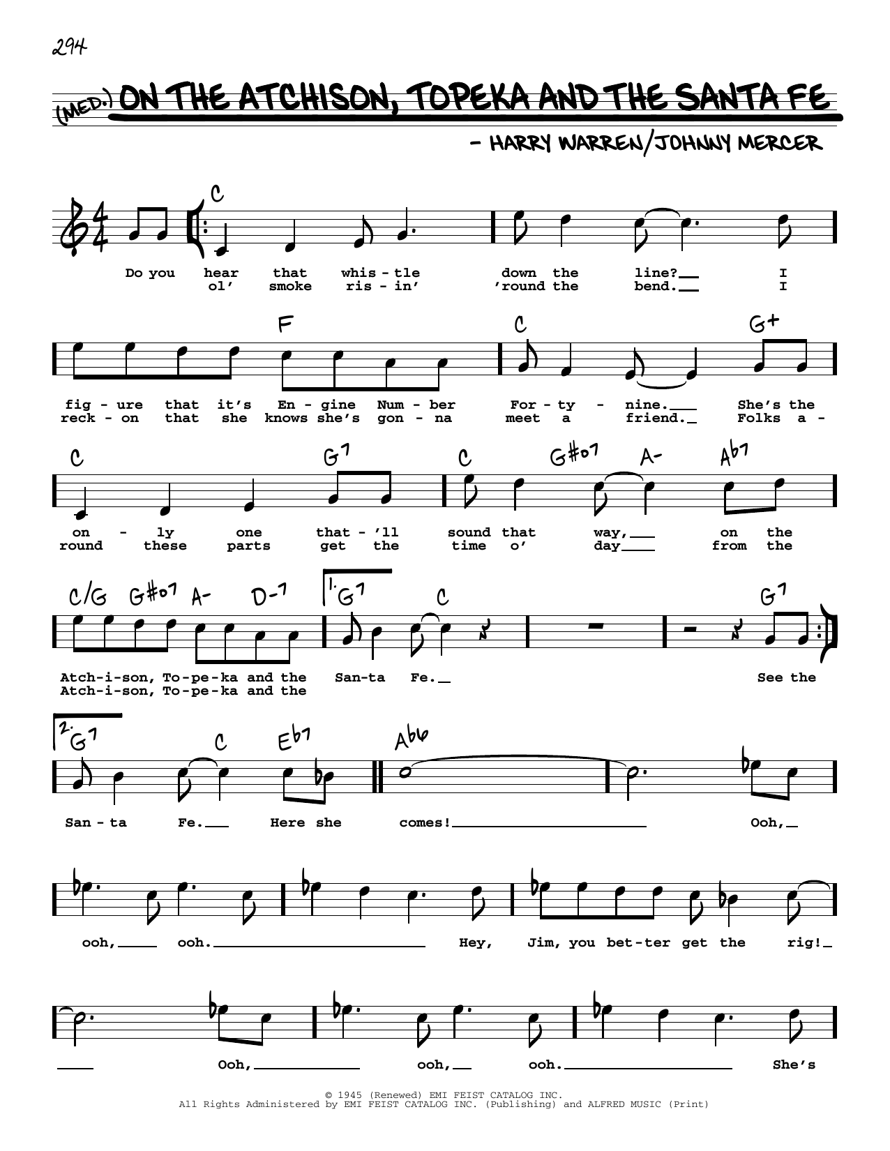 Learn to play Johnny Mercer & Harry Warren On The Atchison, Topeka And The Santa Fe (High Voice) (from The Harvey Girls) sheet music for Real Book – Melody, Lyrics & Chords in minutes. Price: 5.9900$ Johnny Mercer & Harry Warren On The Atchison, Topeka And The Santa Fe (High Voice) (from The Harvey Girls) sheet music notes and chords arranged for Real Book – Melody, Lyrics & Chords
