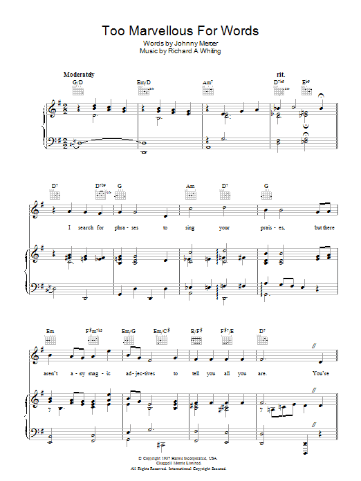Learn to play Johnny Mercer Too Marvellous For Words sheet music for Piano, Vocal & Guitar Chords in minutes. Price: 7.8900$ Johnny Mercer Too Marvellous For Words sheet music notes and chords arranged for Piano, Vocal & Guitar Chords