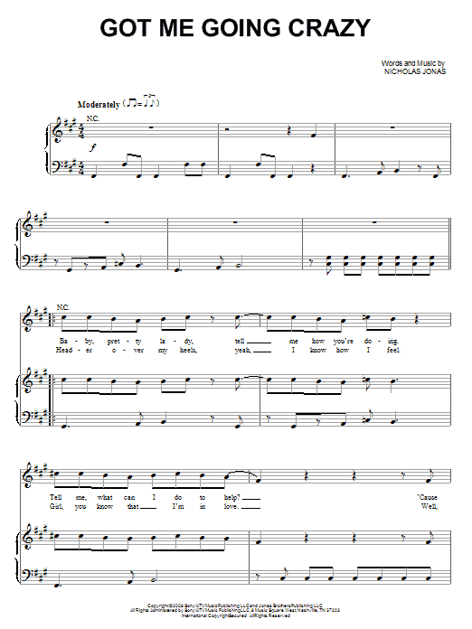 Learn to play Jonas Brothers Got Me Going Crazy sheet music for Piano, Vocal & Guitar Chords (Right-Hand Melody) in minutes. Price: 7.8900$ Jonas Brothers Got Me Going Crazy sheet music notes and chords arranged for Piano, Vocal & Guitar Chords (Right-Hand Melody)