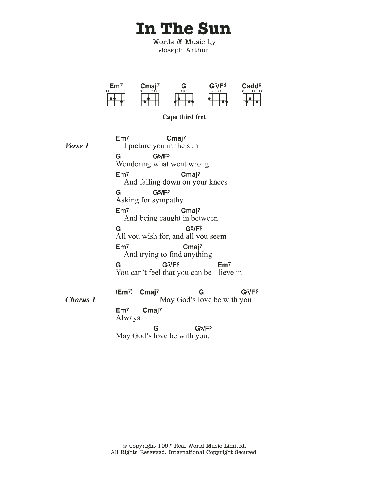 Learn to play Joseph Arthur In The Sun sheet music for Guitar Chords/Lyrics in minutes. Price: 4.4900$ Joseph Arthur In The Sun sheet music notes and chords arranged for Guitar Chords/Lyrics